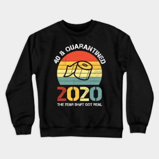 1980 Birthday 40 Years Old Anniversary Quarantine Crewneck Sweatshirt